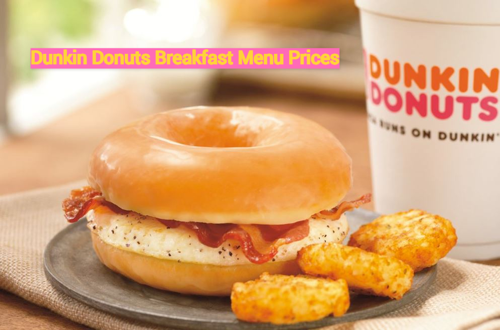 Dunkin Donuts Breakfast Menu Prices